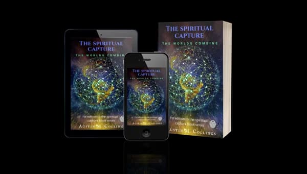 The Spiritual Capture by Austin M. Collings — Physi-Tual · Supernatural at physi-tualcapital.com